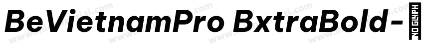 BeVietnamPro BxtraBold字体转换